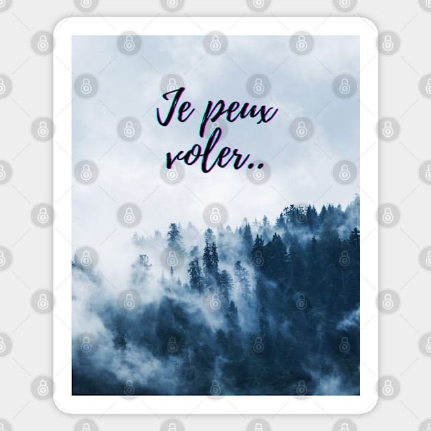 I can fly - French Quotes Theme Sticker by Rebellious Rose